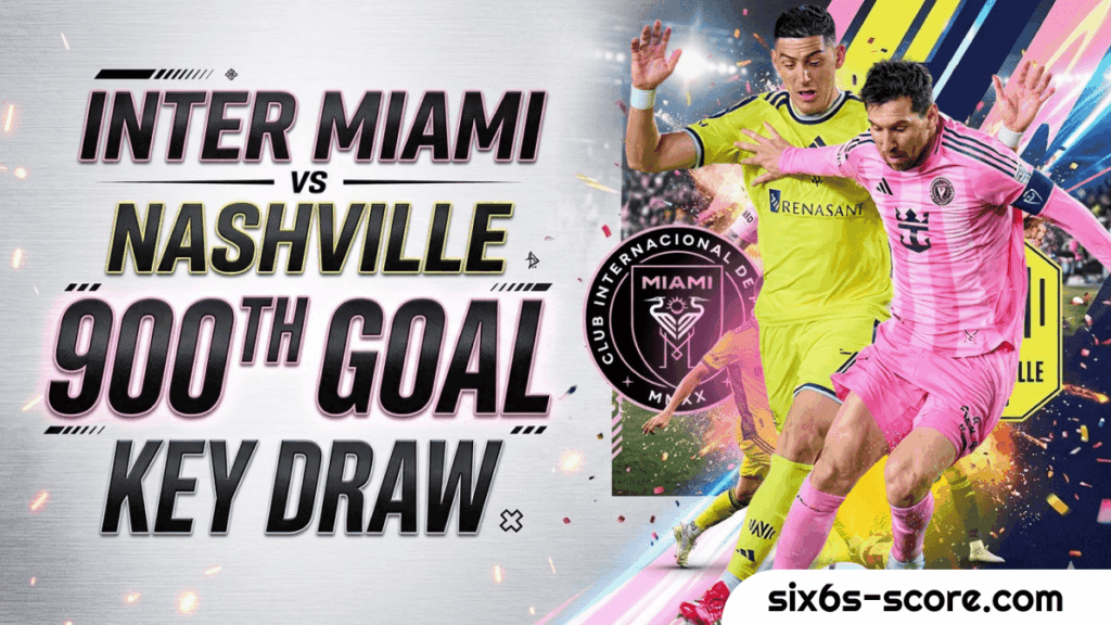 Inter Miami vs Nashville : The 900th Goal and the Draw that Changed Everything 1 Inter Miami vs Nashville : The 900th Goal and the Draw that Changed Everything