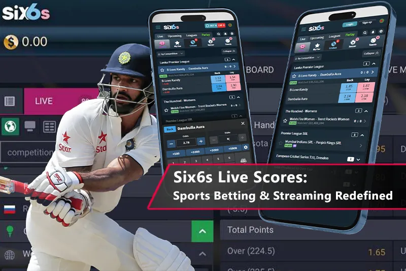 Six6s Live Scores: Sports Betting & Streaming Redefined